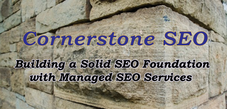Cornerstone SEO - Building a solid SEO Foundation